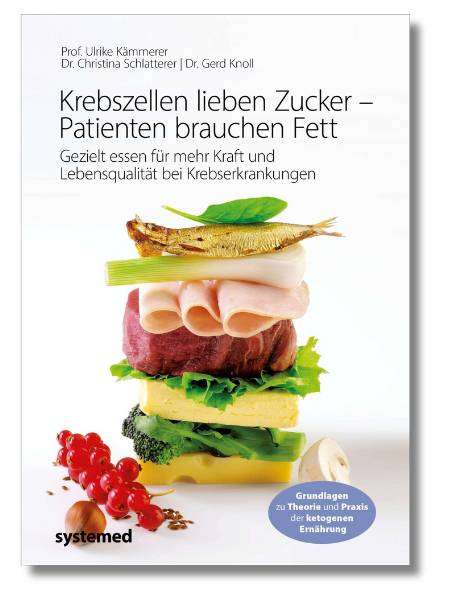 Krebszellen lieben Zucker - Patienten brauchen Fett - Buch von Ulrike Kämmerer